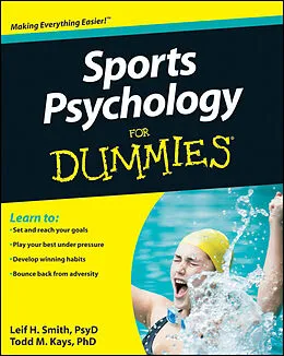 E-Book (pdf) Sports Psychology For Dummies von Leif H. Smith, Todd M. Kays