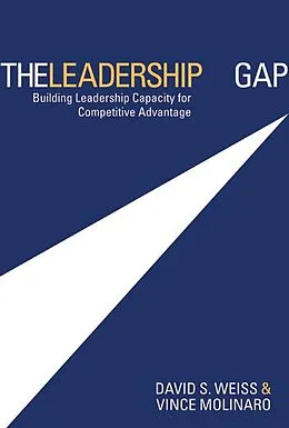 E-Book (epub) Leadership Gap von David S. Weiss, Vince Molinaro