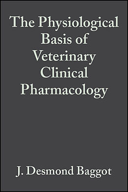 E-Book (pdf) The Physiological Basis of Veterinary Clinical Pharmacology von J. Desmond Baggot