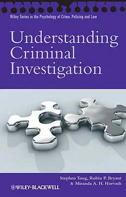E-Book (pdf) Understanding Criminal Investigation von Stephen Tong, Robin P. Bryant, Miranda A. H. Horvath