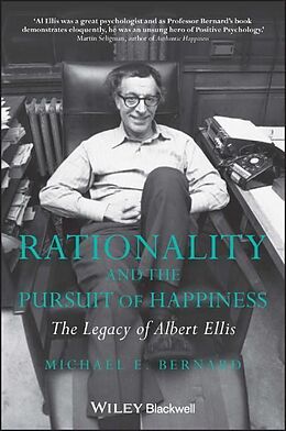 Couverture cartonnée Rationality and the Pursuit of Happiness de Michael E. Bernard