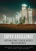 E-Book (epub) CAPEX Excellence von Hauke Hansen, Wolfgang Huhn, Olivier Legrand