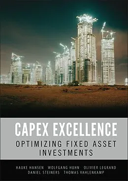 E-Book (epub) CAPEX Excellence von Hauke Hansen, Wolfgang Huhn, Olivier Legrand