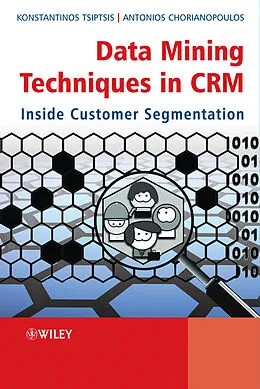 E-Book (pdf) Data Mining Techniques in CRM von Konstantinos K. Tsiptsis, Antonios Chorianopoulos