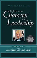 E-Book (epub) Reflections on Character and Leadership von Manfred F. R. Kets de Vries