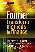 E-Book (pdf) Fourier Transform Methods in Finance von Umberto Cherubini, Giovanni Della Lunga, Sabrina Mulinacci
