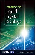 E-Book (pdf) Transflective Liquid Crystal Displays von Zhibing Ge, Shin-Tson Wu