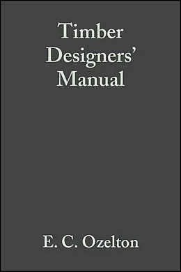 E-Book (pdf) Timber Designers' Manual von E. C. Ozelton, J. A. Baird