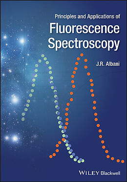 E-Book (pdf) Principles and Applications of Fluorescence Spectroscopy von Jihad Rene Albani