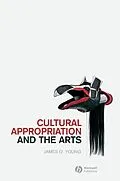 E-Book (pdf) Cultural Appropriation and the Arts von James O. Young
