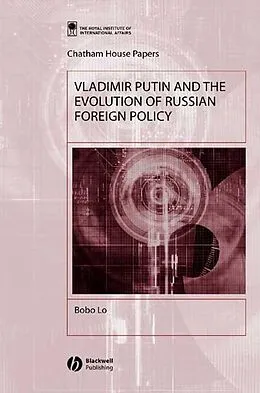 E-Book (pdf) Vladimir Putin and the Evolution of Russian Foreign Policy von Bobo Lo