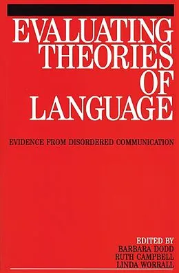 E-Book (pdf) Evaluating Theories of Language von Karen Dodd, Ruth Campbell, Linda Worralk
