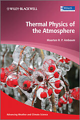 E-Book (pdf) Thermal Physics of the Atmosphere von Maarten H. P. Ambaum