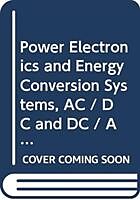 Livre Relié Power Electronics and Energy Conversion Systems de Adrian Ioinovici