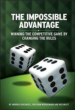 E-Book (epub) Impossible Advantage von Wolfram Wördemann, Andreas Buchholz, Ned Wiley