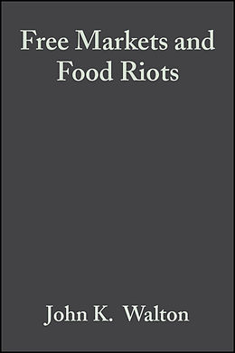 eBook (pdf) Free Markets and Food Riots de John K. Walton, David Seddon