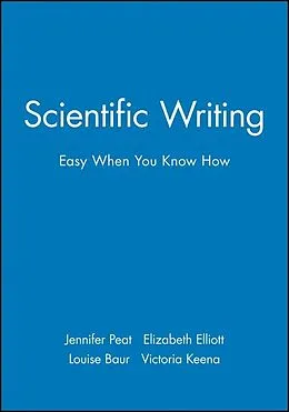 E-Book (pdf) Scientific Writing von Jennifer Peat, Elizabeth Elliott, Louise Baur