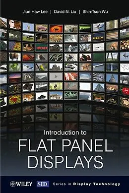 E-Book (pdf) Introduction to Flat Panel Displays von Jiun-Haw Lee, David N. Liu, Shin-Tson Wu
