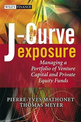 E-Book (pdf) J-Curve Exposure von Pierre-Yves Mathonet, Thomas Meyer