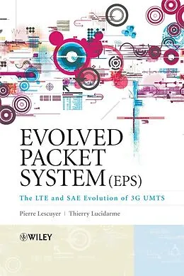 E-Book (pdf) Evolved Packet System (EPS) von Pierre Lescuyer, Thierry Lucidarme
