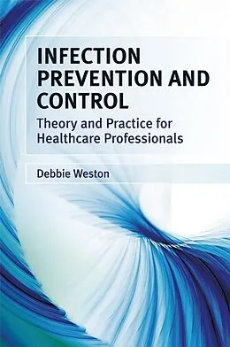 E-Book (pdf) Infection Prevention and Control von Debbie Weston
