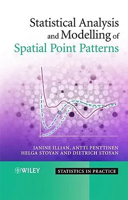 E-Book (pdf) Statistical Analysis and Modelling of Spatial Point Patterns von Janine Illian, Antti Penttinen, Helga Stoyan