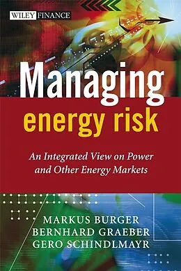 E-Book (pdf) Managing Energy Risk von Markus Burger, Bernhard Graeber, Gero Schindlmayr
