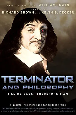 E-Book (pdf) Terminator and Philosophy, von William Irwin, Richard Brown, Kevin S. Decker