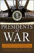E-Book (epub) Presidents at War von Gerald Astor