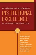 E-Book (pdf) Achieving and Sustaining Institutional Excellence for the First Year of College von Betsy O. Barefoot, John N. Gardner, Marc Cutright