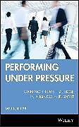 Livre Relié Performing Under Pressure de Miller Saul L.