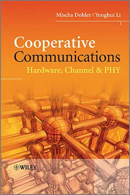 E-Book (pdf) Cooperative Communications von Mischa Dohler, Yonghui Li