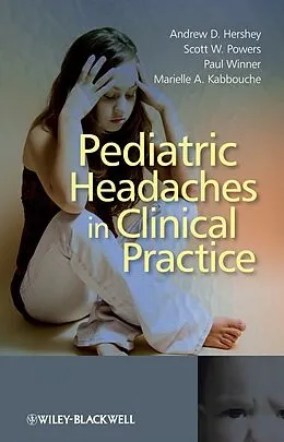 E-Book (pdf) Pediatric Headaches in Clinical Practice von Andrew D. Hershey, Scott W. Powers, Paul Winner