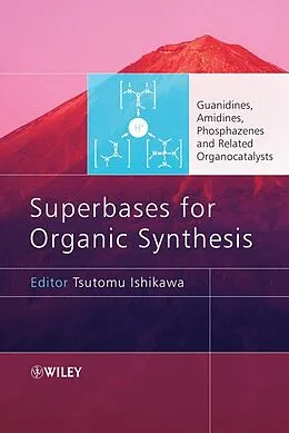 E-Book (pdf) Superbases for Organic Synthesis von Tsutomu Ishikawa