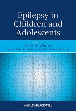 Fester Einband Epilepsy in Children and Adolescents von James W. (Neuroscience Institute & Le Bon Wheless