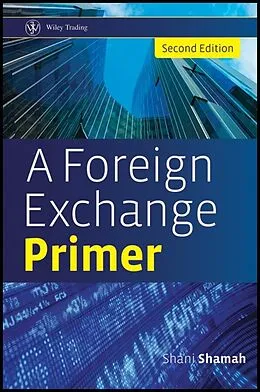 E-Book (pdf) A Foreign Exchange Primer von Shani Shamah