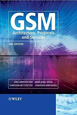 E-Book (pdf) GSM - Architecture, Protocols and Services von Jörg Eberspächer, Hans-Joerg Vögel, Christian Bettstetter