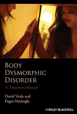 E-Book (pdf) Body Dysmorphic Disorder von David Veale, Fugen Neziroglu