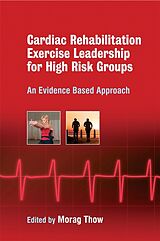 eBook (pdf) Exercise Leadership in Cardiac Rehabilitation for High Risk Groups de Morag Thow