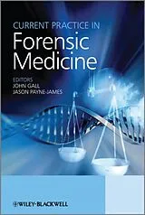 Fester Einband Current Practice in Forensic Medicine von John A. M. (Southern Medical Services) Payne Gall