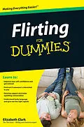E-Book (pdf) Flirting For Dummies von Elizabeth Clark