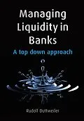 E-Book (pdf) Managing Liquidity in Banks von Rudolf Duttweiler