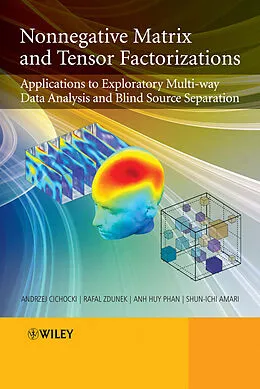 E-Book (pdf) Nonnegative Matrix and Tensor Factorizations von Andrzej Cichocki, Rafal Zdunek, Anh Huy Phan