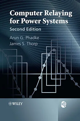 E-Book (pdf) Computer Relaying for Power Systems von Arun G. Phadke, James S. Thorp