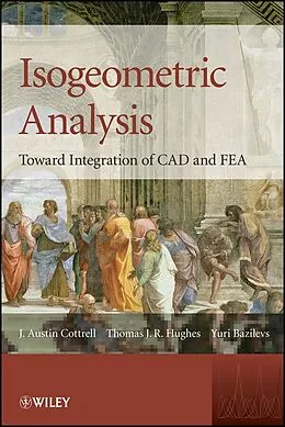 E-Book (pdf) Isogeometric Analysis von J. Austin Cottrell, Thomas J. R Hughes, Yuri Bazilevs