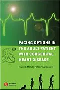 E-Book (pdf) Pacing Options in the Adult Patient with Congenital Heart Disease von Harry G. Mond, Peter P. Karpawich