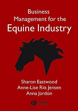 eBook (pdf) Business Management for the Equine Industry de Sharon Eastwood, Anne-Lise Riis Jensen, Anna Jordon