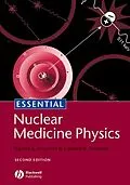 E-Book (pdf) Essential Nuclear Medicine Physics von Rachel A. Powsner, Edward R. Powsner