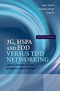 E-Book (pdf) 3G, HSPA and FDD versus TDD Networking von Lajos Hanzo, Jonathan Blogh, Song Ni