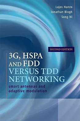 E-Book (pdf) 3G, HSPA and FDD versus TDD Networking von Lajos Hanzo, Jonathan Blogh, Song Ni